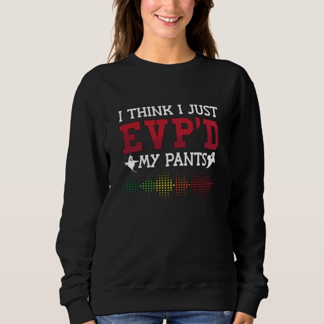 Camiseta Ghost Hunter I Think I Just EVP'D My Pants Hunting (Frente)