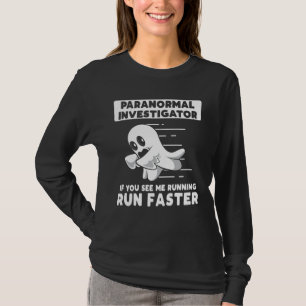 Camiseta Ghost Hunter Paranormal Investigador Corre Mais R