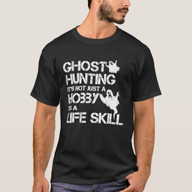 Camiseta ghost hunting it's not just a hobby it's a life sk (Frente)