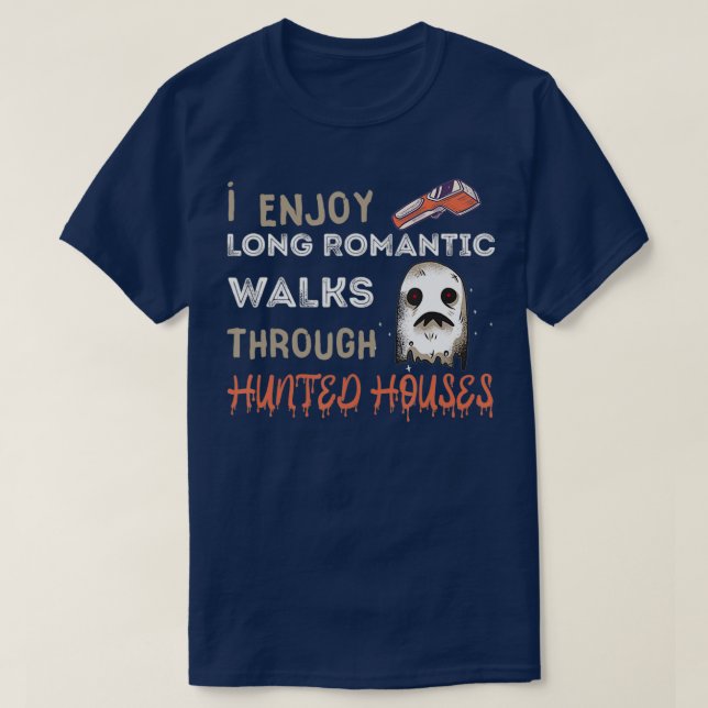 Camiseta Ghost Hunting Long Romantic Walk Hunted House Para (Frente do Design)