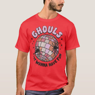 Camiseta Ghouls Só Quer Divertir-Se Com Disco Ball Girls Ha
