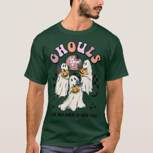 Camiseta Ghouls Só Quer Divertir-Se Com O Festa De Hallowee