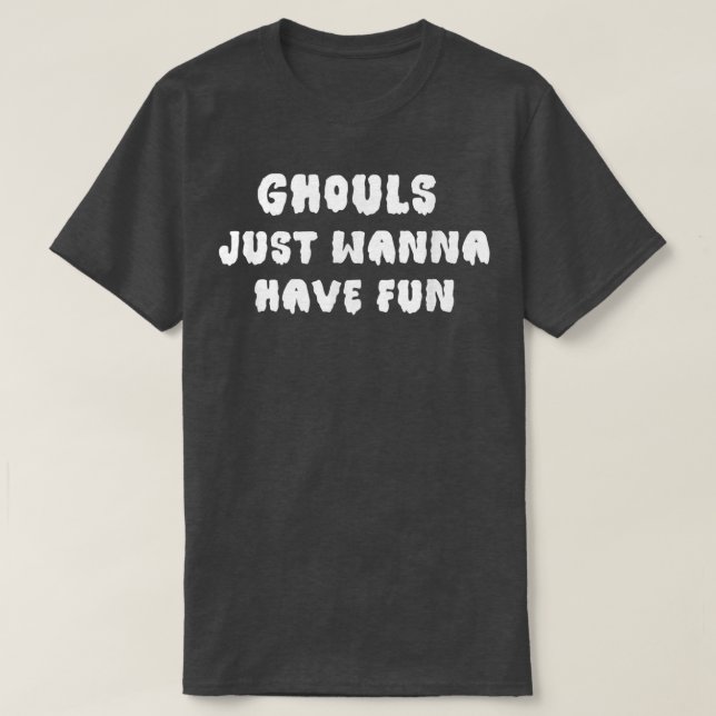 Camiseta Ghouls Só Quer Divertir-Se No Halloween 746 (Frente do Design)