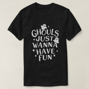 Camiseta Ghouls Só Quer Ter Um Figurino De Dia de as Bruxas