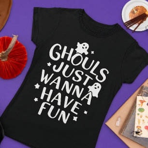Camiseta Ghouls Só Quer Ter Um Figurino De Dia de as Bruxas