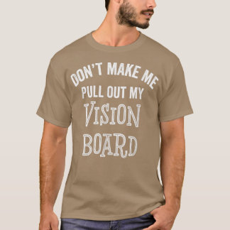 Camiseta Gi De Motivação De Objetivos De Conselho De Visão