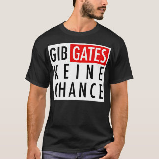 Camiseta Gib Gates Keine Chance