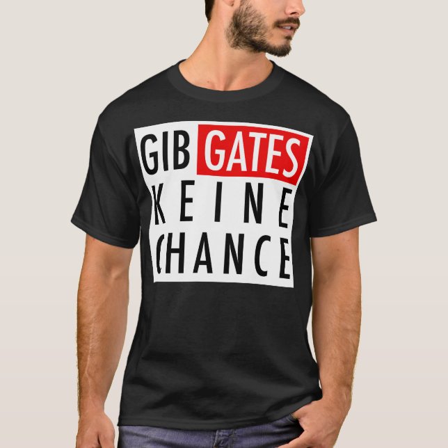 Camiseta Gib Gates Keine Chance (Frente)