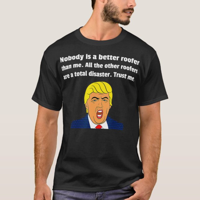 Camiseta Gift De Roofer Engraçado Para Roofer Funny Trump G (Frente)