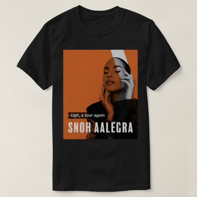 Camiseta Gift Idea Snoh Aalegra Ugh A Tour Again Gifts For  (Frente do Design)