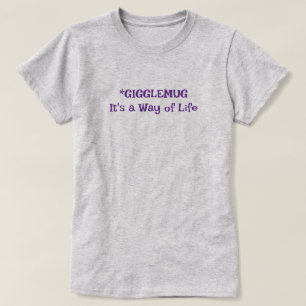 Camiseta Gigglemug é um modo de vida