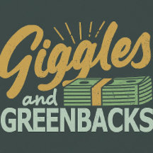 Giggles e GREENBACKS