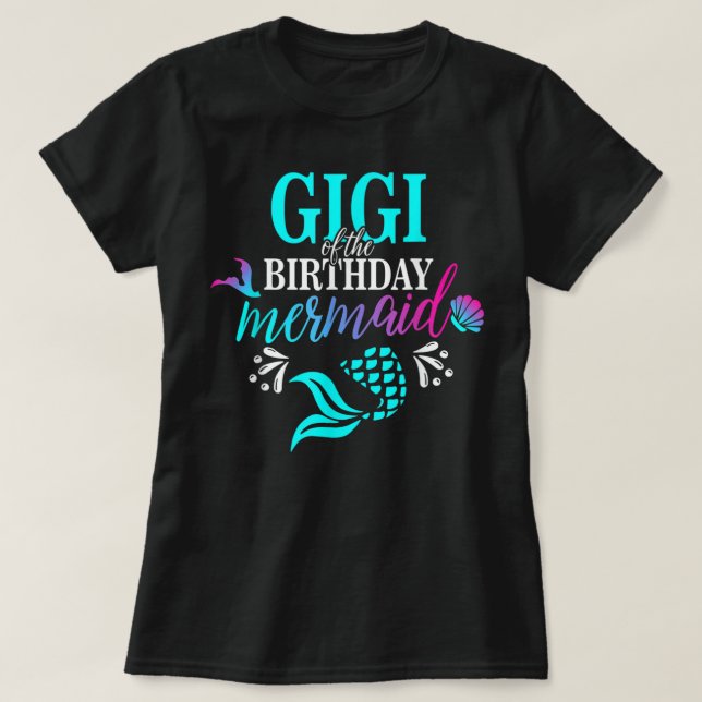 Camiseta Gigi Of The Birthday Mermaid Matching Family (Frente do Design)
