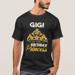 Camiseta Gigi Of The Birthday Princess Girl Bday Party Funn<br><div class="desc">Gigi Of The Birthday Princess Girl Bday Party Funny</div>