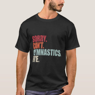 Camiseta Ginástica Desculpem Não Poder De Ginástica Por Des