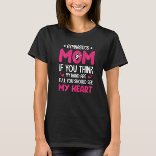 Camiseta Ginástica Mãe, Se Acha Que Meu Teu Cheio Deveria