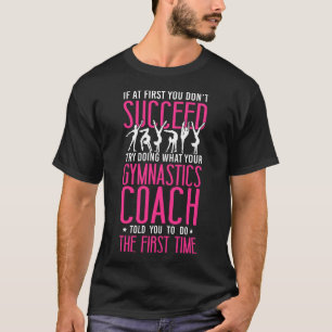 Camiseta Ginástica Se no início você não conseguir tentar f