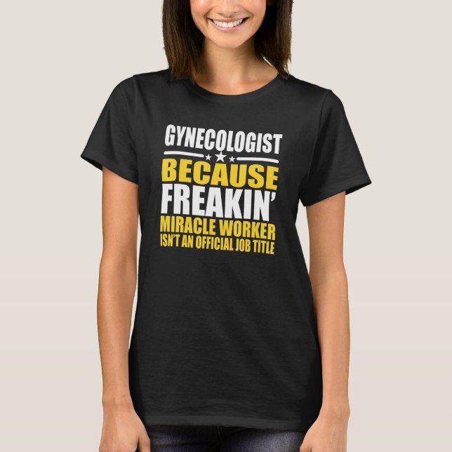 Camiseta Ginecologista para colega de trabalho (Frente)