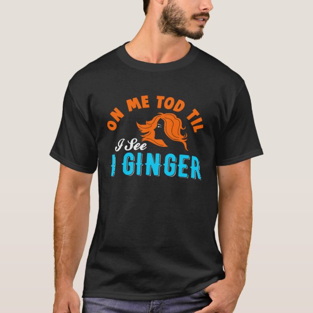 Camiseta Ginger Redhead Freckles St Patricks Day  Drinking  (Frente)