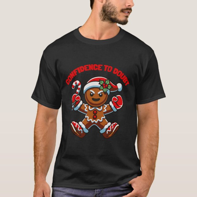 Camiseta Gingerbread Confidence to Doubt (Frente)