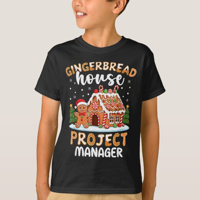 Camiseta Gingerbread House Project Manager Christmas Cookie (Frente)