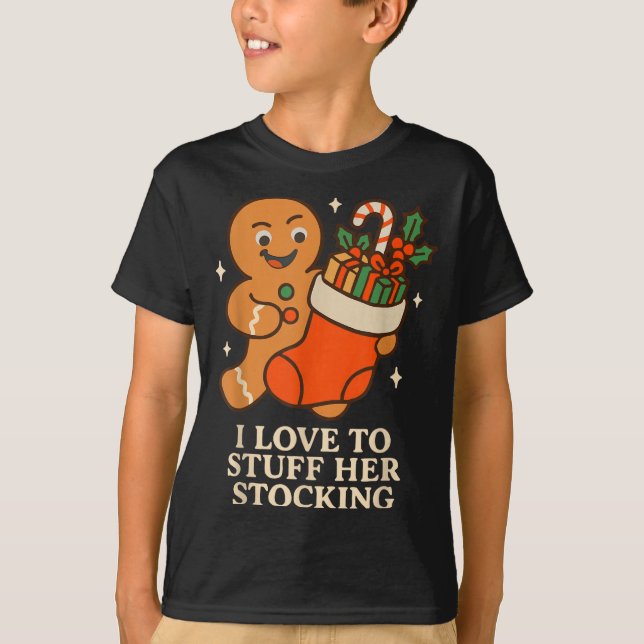Camiseta Gingerbread I Love To Stuff Her Stock Jingle His B (Frente)
