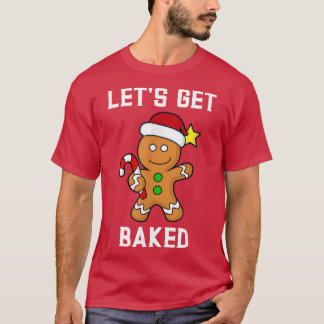 Camiseta Gingerbread Man Lets Get Baked Funny Candy Cane Xm