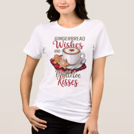 Camiseta Gingerbread Wishes and Mistletoe Kisses Christmas