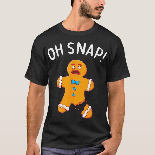 Camiseta Gingercake Man Oh Snap Christmas Cookie (Frente)