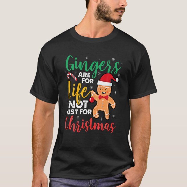 Camiseta Gingers Are For Life Not Just Christmas Funny Ging (Frente)
