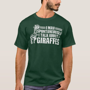 Camiseta Girafa Eu Posso Falar Espontaneamente Sobre Girafa