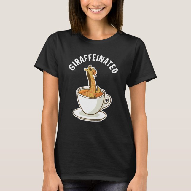 Camiseta Giraffeinated Giraffe And Caffeine Giraffe Safari  (Frente)