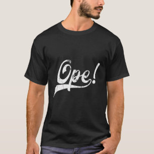 Camiseta Gíria do meio-oeste da Ope Funny
