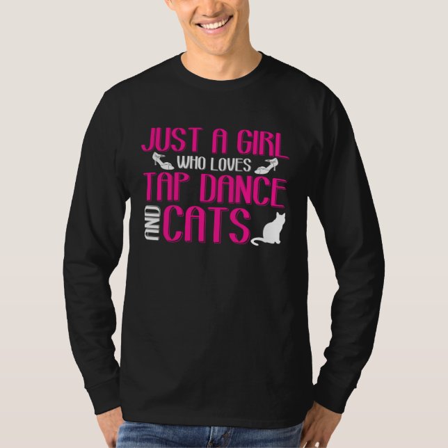 Camiseta Girl Loves Tap Dance And Cats Kitten Lover Tap Dan (Frente)