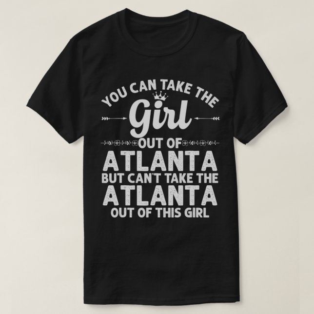 Camiseta Girl Out Of ATLANTA GA GEORGIA Gift Funny Home Roo (Frente do Design)