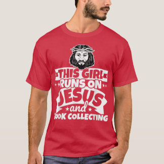 Camiseta Girl runs on Jesus and Book collecting