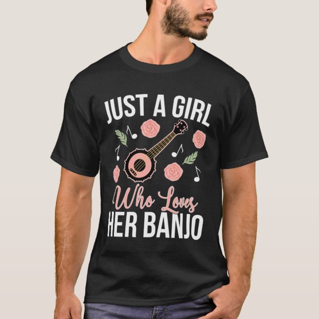 Camiseta Girl Who Loves Her Banjo Player Banjo  Banjoist (Frente)
