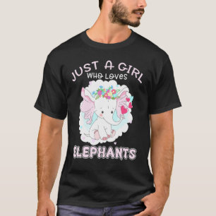 Camiseta Girls Elephant Apenas Uma Menina Que Ama Elefantes
