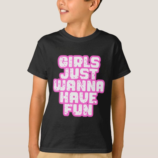 Camiseta Girls Just W Have Fun  (Frente)
