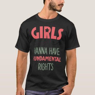 Camiseta Girls Just Wanna Have Fundamental Rights Heavenly 