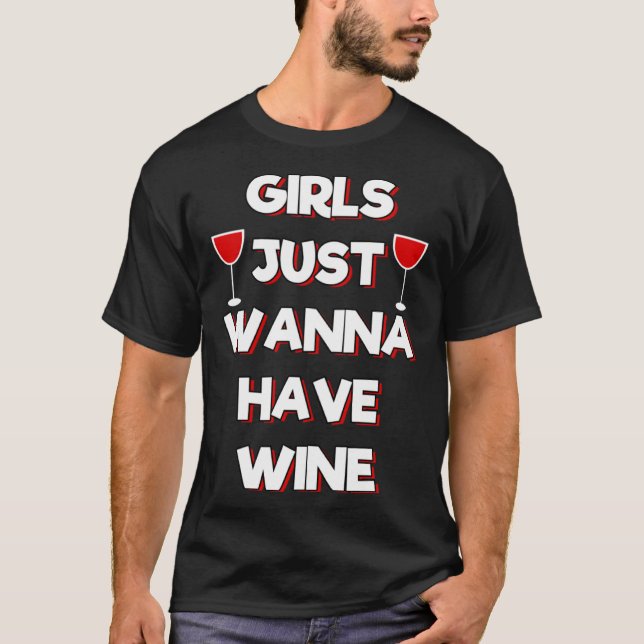 Camiseta Girls Just Wanna Have Wine Womens Dark Red Drink (Frente)
