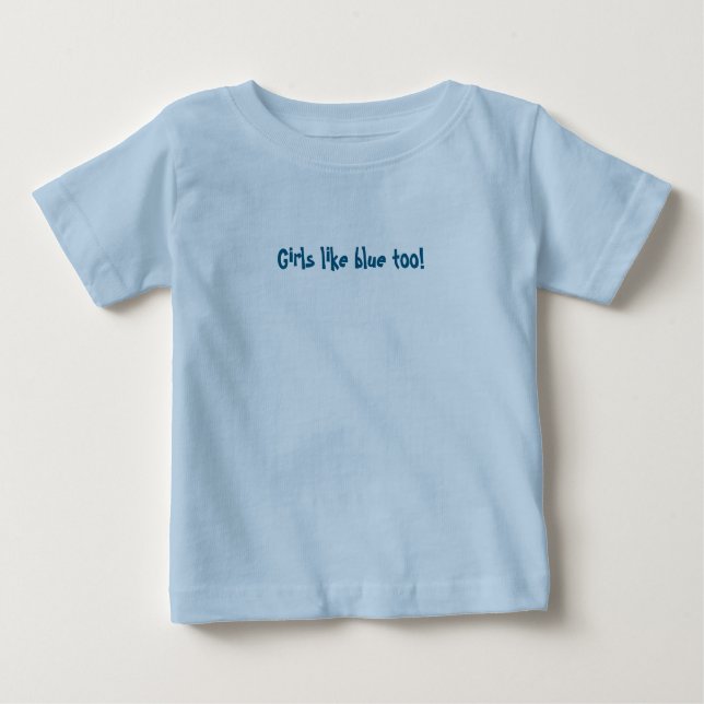 Camiseta Girls like blue too! (Frente)