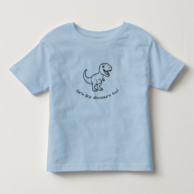Camiseta Girls like dinosaurs too toddler shirt (blue) (Frente)