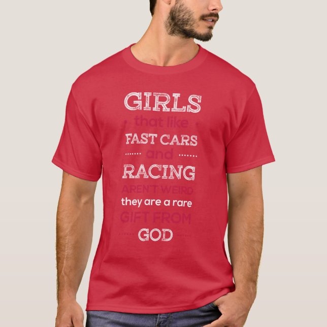 Camiseta Girls that like fast cars and racing arent weird f (Frente)