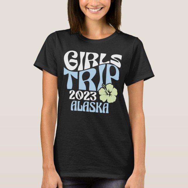 Camiseta Girls Trip 2023 Alaska Beach Destination Retro Gro (Frente)