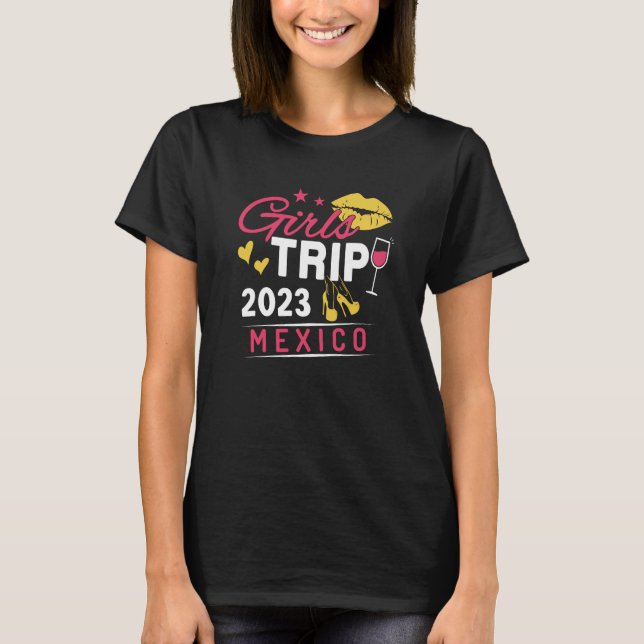 Camiseta Girls Trip 2023 Mexico Weekend Travel Group Matchi (Frente)