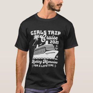 Camiseta Girls Trip Cruise 2025 Matching Family Group Vacat