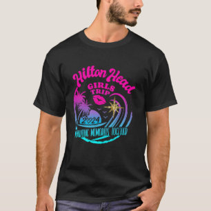 Camiseta Girls Trip Hilton Head 2024 Womens Weekend Birthda