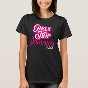 Camiseta Girls Trip Jamaica 2023 For Womens Weekend, Birthd