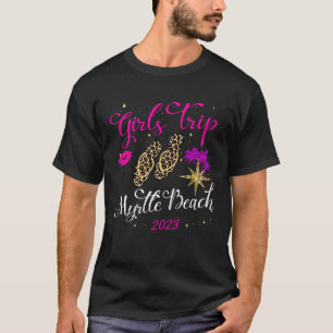 Camiseta Girls Trip Myrtle Beach 2023 Shirts For Women Birt